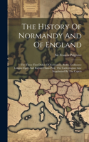 The History Of Normandy And Of England