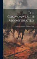 Commonwealth Reconstructed