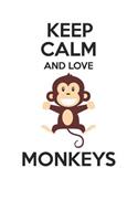 Keep Calm and Love Monkeys: Cute Monkeys Lovers Journal / Notebook / Diary / Birthday Gift (6x9 - 110 Blank Lined Pages)