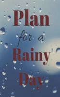 Plan for a Rainy Day