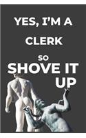 Yes, I'm A Clerk