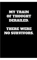 My Train of Thought Derailed