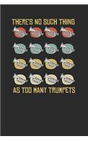 There's No Such Thing As Too Many Trumpets