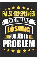 Fallschirmspringen ist meine Lösung für jedes Problem