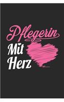 Pflegerin Mit Herz: A5 Liniertes - Notebook - Notizbuch - Taschenbuch - Journal - Tagebuch - Ein lustiges Geschenk für Freunde oder die Familie und die beste Pflegerin 