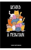 Behold A Meowtain Comic Sketchbook