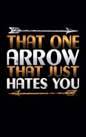That One Arrow That Just Hates You