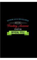 Senior Java Developer Because Freaking Awesome is not an Official Title