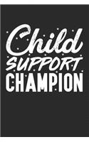 Child Support Champion: Blank Lined Journal