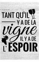 Tant qu'il y a de la Vigne, Il y a de l'Espoir