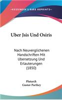 Uber Jsis Und Osiris: Nach Neuverglichenen Handschriften Mit Ubersetzung Und Erlauterungen (1850)