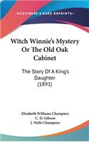 Witch Winnie's Mystery Or The Old Oak Cabinet