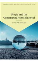 Utopia and the Contemporary British Novel