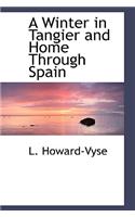 A Winter in Tangier and Home Through Spain