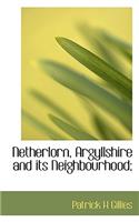 Netherlorn, Argyllshire and Its Neighbourhood;