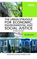 The Urban Struggle for Economic, Environmental and Social Justice