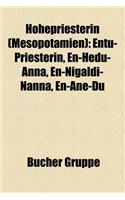 Hohepriesterin (Mesopotamien): Entu-Priesterin, En-Hedu-Anna, En-Nigaldi-Nanna, En-Ane-Du