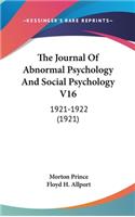 The Journal Of Abnormal Psychology And Social Psychology V16