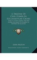 A Treatise Of Civil Power In Ecclesiastical Causes