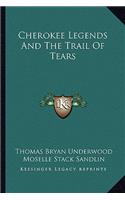 Cherokee Legends And The Trail Of Tears