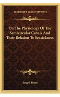 On The Physiology Of The Semicircular Canals And Their Relation To Seasickness: (English)