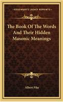 Book Of The Words And Their Hidden Masonic Meanings