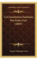 La Commission Sanitaire Des Etats Unis (1865)