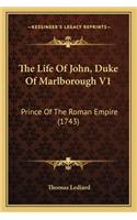The Life Of John, Duke Of Marlborough V1