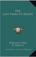 The Last Years of Rodin