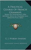 A Practical Course of French Grammar