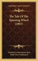 The Tale Of The Spinning Wheel (1903)