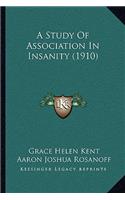 Study Of Association In Insanity (1910)