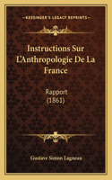 Instructions Sur L'Anthropologie De La France