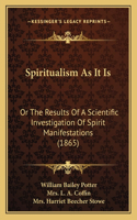 Spiritualism As It Is