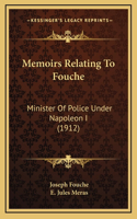 Memoirs Relating To Fouche
