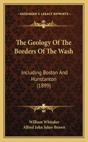 Geology Of The Borders Of The Wash
