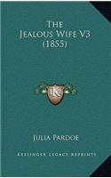 The Jealous Wife V3 (1855)