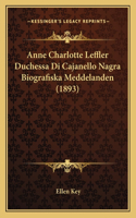 Anne Charlotte Leffler Duchessa Di Cajanello Nagra Biografiska Meddelanden (1893)