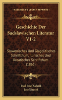 Geschichte Der Sudslawischen Literatur V1-2