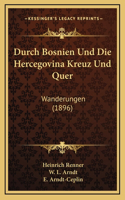 Durch Bosnien Und Die Hercegovina Kreuz Und Quer