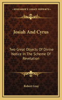 Josiah And Cyrus