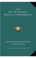 The Key Of Modern Magical Phenomenon