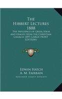 The Hibbert Lectures 1888
