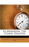 In Memoriam, the Titanic Disaster