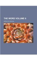 The Word Volume 6