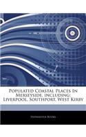 Articles on Populated Coastal Places in Merseyside, Including: Liverpool, Southport, West Kirby