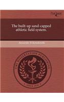 The Built-Up Sand-Capped Athletic Field System
