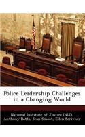 Police Leadership Challenges in a Changing World