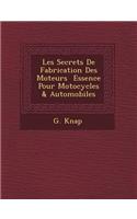 Les Secrets de Fabrication Des Moteurs Essence Pour Motocycles & Automobiles