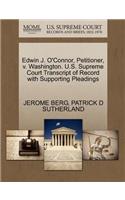 Edwin J. O'Connor, Petitioner, V. Washington. U.S. Supreme Court Transcript of Record with Supporting Pleadings